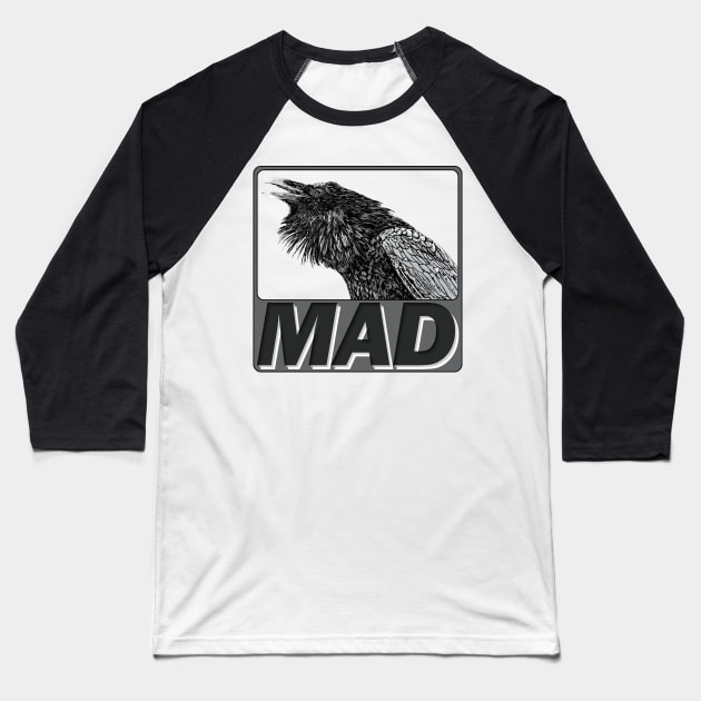 Raven Mad Baseball T-Shirt by Taellosse
